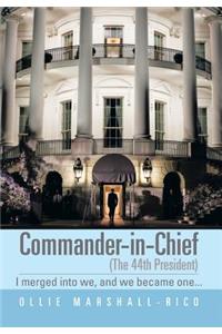 Commander-In-Chief (the 44th President)