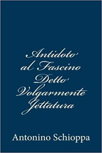 Antidoto al Fascino Detto Volgarmente Jettatura