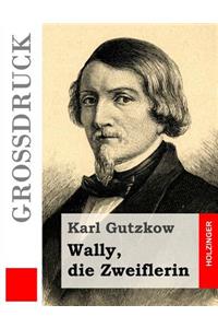 Wally, die Zweiflerin (Großdruck)