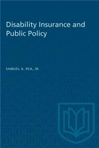 Disability Insurance and Public Policy