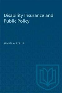 Disability Insurance and Public Policy