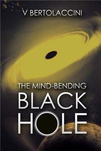 Mind-Bending Black Hole