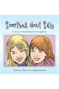 Something about Sally