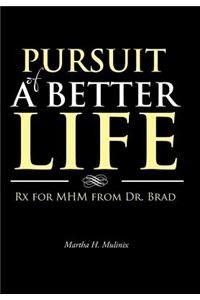 Pursuit of a Better Life