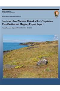 San Juan Island National Hisotrical Park Vegetation Classification and Mapping Project Report