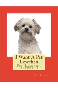 I Want A Pet Lowchen
