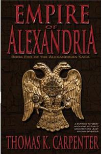 Empire of Alexandria (Alexandrian Saga #5)