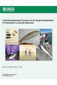 A Standard Operating Procedure for the Surgical Implantation of Transmitters in Juvenile Salmonids