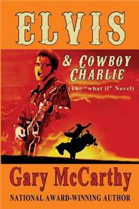 Elvis & Cowboy Charlie