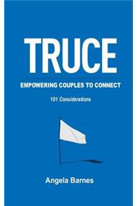 TRUCE ...Empowering Couples to Connect