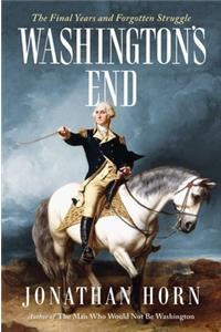 Washington's End