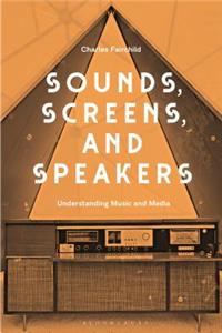 Sounds, Screens, Speakers