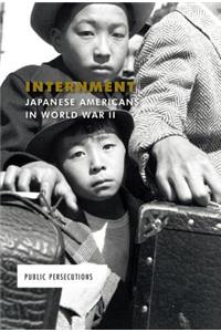 Internment: Japanese Americans in World War II