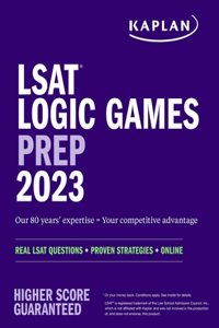 LSAT Logic Games Prep 2023: Real LSAT Questions + Proven Strategies + Online