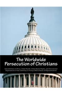 Worldwide Persecution of Christians