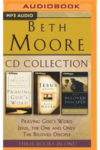 Beth Moore - Collection: Praying God's Word, Jesus, the One and Only, the Beloved Disciple