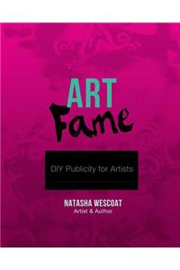 Art Fame: DIY Publicity for Artists