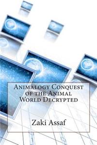 Animalogy Conquest of the Animal World Decrypted