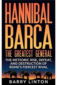Hannibal Barca, The Greatest General