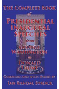 Complete Book of Presidential Inaugural Speeches, 2017 edition