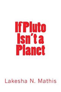 If Pluto Isn't a Planet