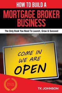How to Build a Mortgage Broker Business (Special Edition)