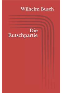 Die Rutschpartie