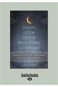 Secrets of the Eternal Moon Phase Goddesses
