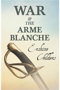 War and the Arme Blanche