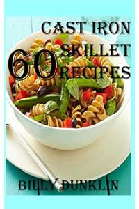 60 Cast Iron Skillet Recipes