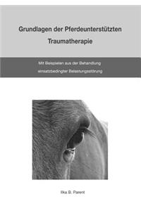 Grundlagen der Pferdeunterstützten Traumatherapie