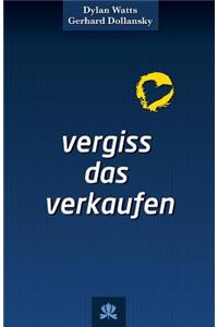 Vergiss das Verkaufen