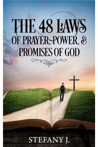 The 48 Laws of Prayer, Power, & Promises of God