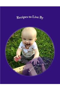 Recipes to Live By