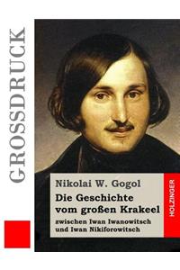 Die Geschichte vom großen Krakeel zwischen Iwan Iwanowitsch und Iwan Nikiforowitsch (Großdruck)