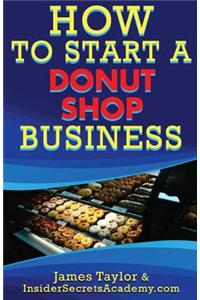 How to Start a Donut Shop