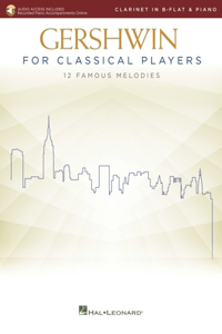 Gershwin for Classical Players: Clarinet and Piano Book with Recorded Piano Accompaniments Online