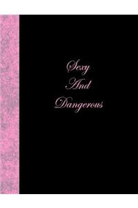 Sexy And Dangerous