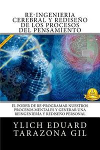 RE-INGENIERÍA CEREBRAL y RediseÑo de los Procesos del Pensamiento