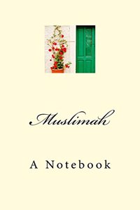 Muslimah: A Notebook