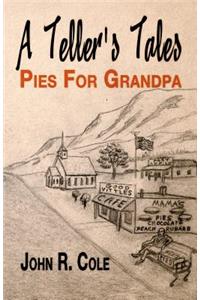 Teller's Tales: Pies For Grandpa