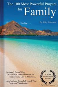 Prayer the 100 Most Powerful Prayers for Family - Including 2 Bonus Books to Pray for Happiness & Law of Attraction - Also Included Conscious Visualization