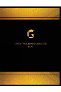 Construction Manager Log (Log Book, Journal - 125 pgs, 8.5 X 11 inches)