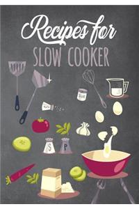 Recipes for Slow Cooker: Blank Recipe Cookbook Journal V2