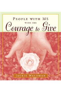 People with MS with the Courage to Give