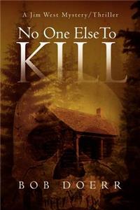 No One Else to Kill: (A Jim West Mystery Thriller Series Book 5)
