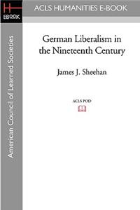 German Liberalism in the Nineteenth Century