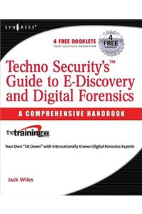 TechnoSecurity's Guide to E-Discovery and Digital Forensics