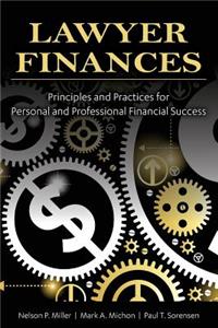 Lawyer Finances-Principles and Practices for Personal and Professional Financial Success