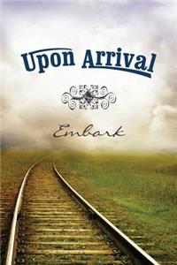 Upon Arrival